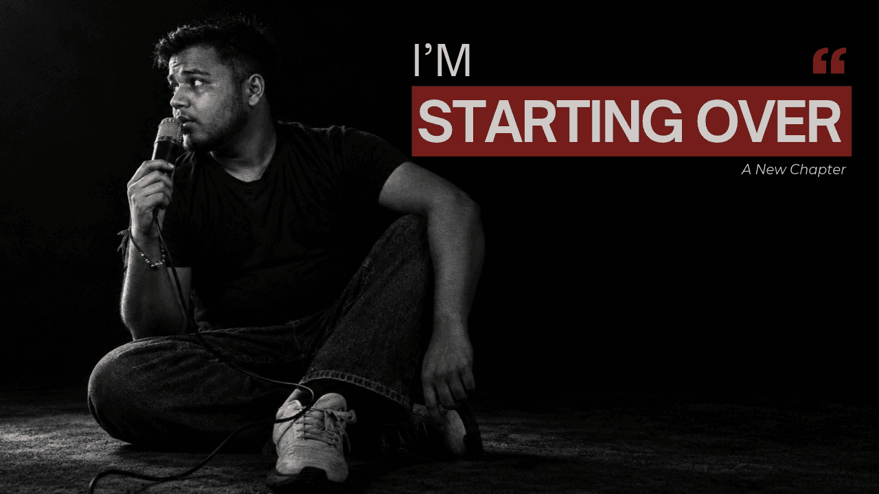 Starting Over — A New Chapter